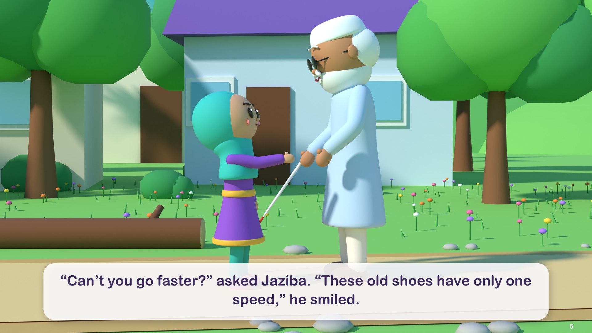 “Can’t you go faster?” asked Jaziba. “These old shoes have only one speed,” he smiled.