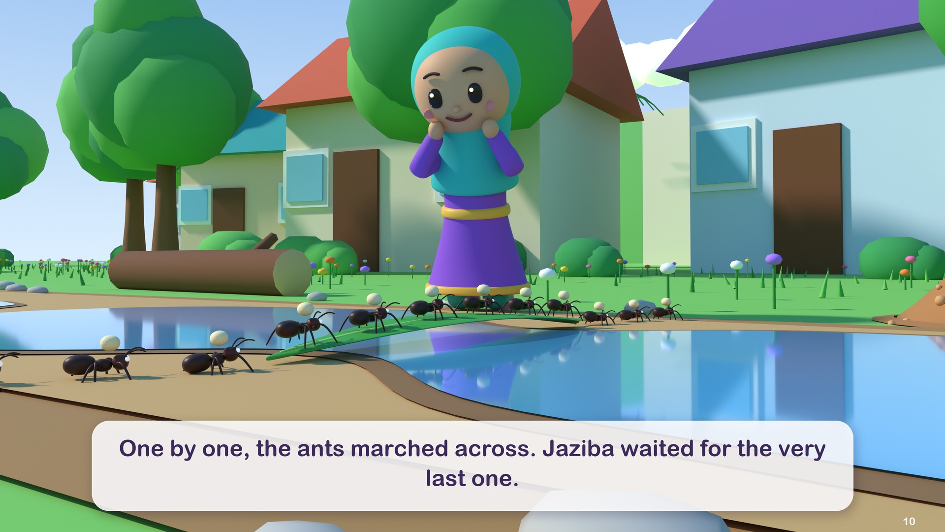 One by one, the ants marched across. Jaziba waited for the very last one.