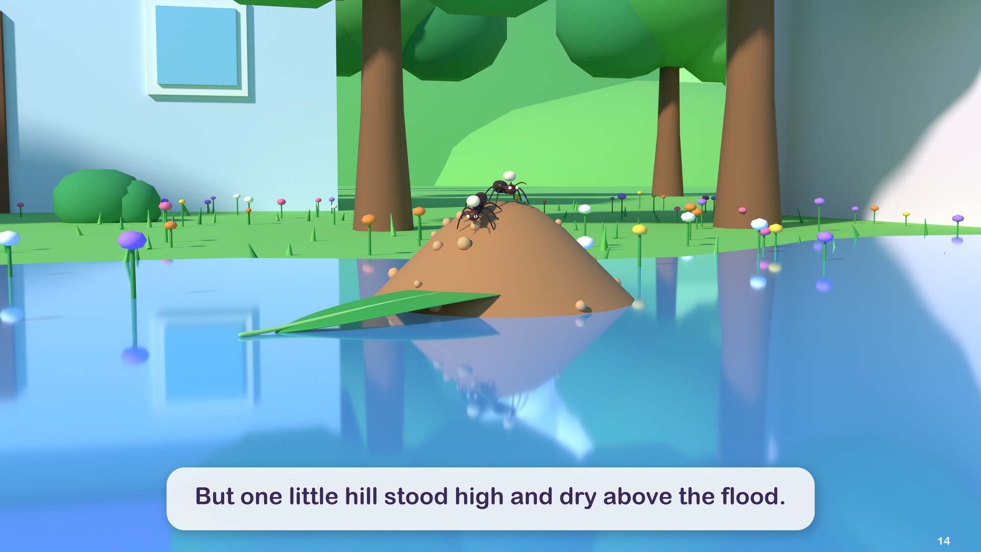 But one little hill stood high and dry above the flood.