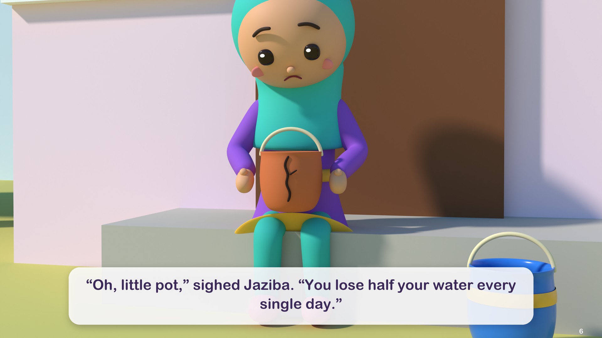 “Oh, little pot,” sighed Jaziba. “You lose half your water every single day.”