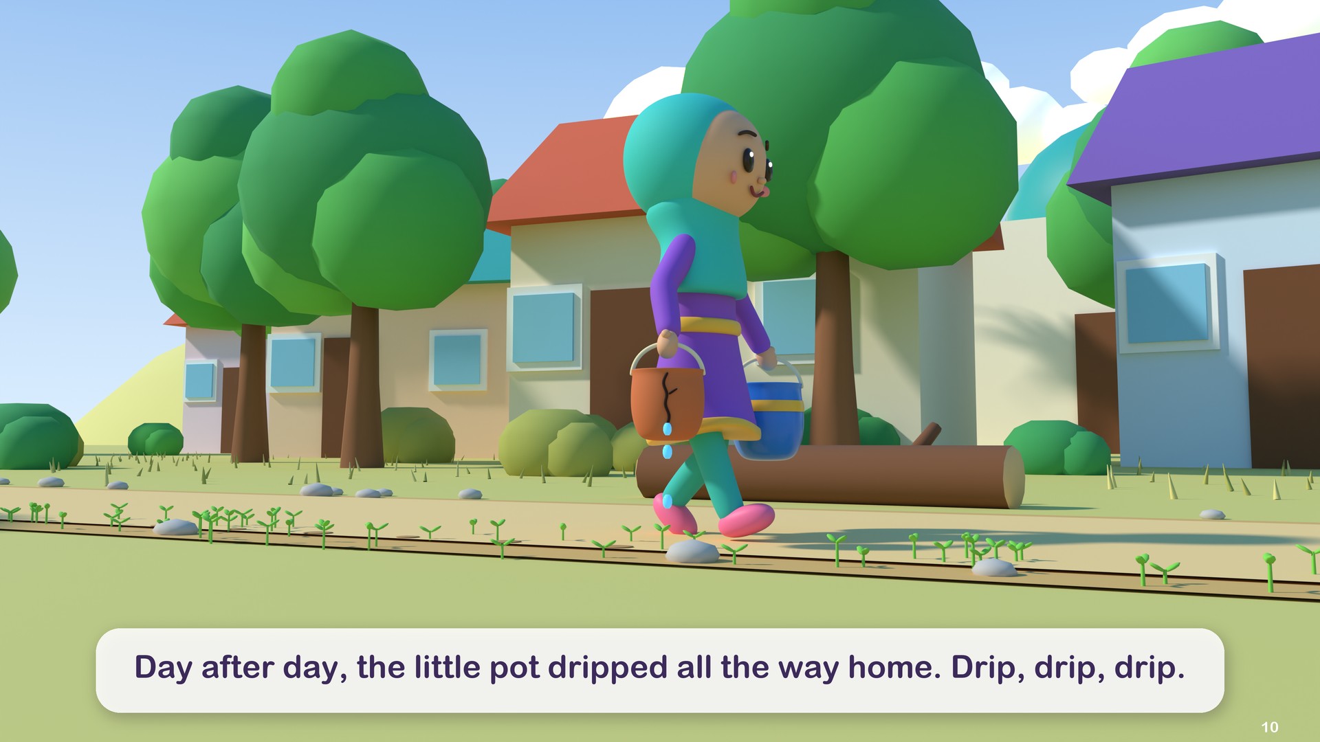 Day after day, the little pot dripped all the way home. Drip, drip, drip.