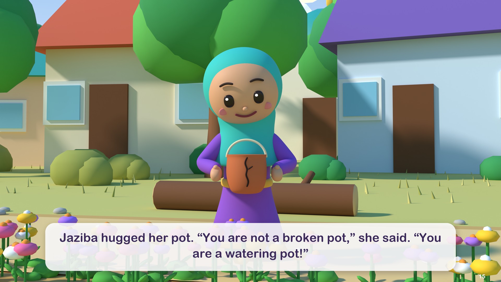 Jaziba hugged her pot. “You are not a broken pot,” she said. “You are a watering pot!”