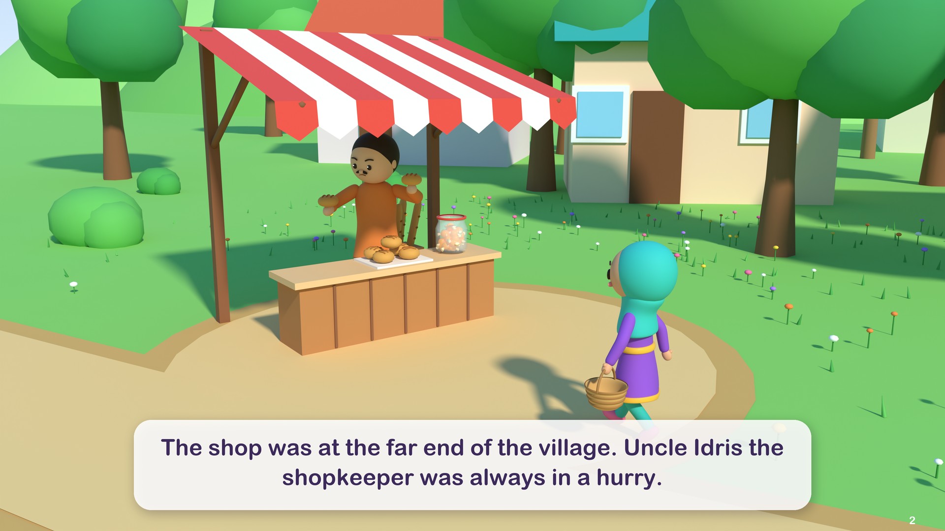 The shop was at the far end of the village. Uncle Idris the shopkeeper was always in a hurry.