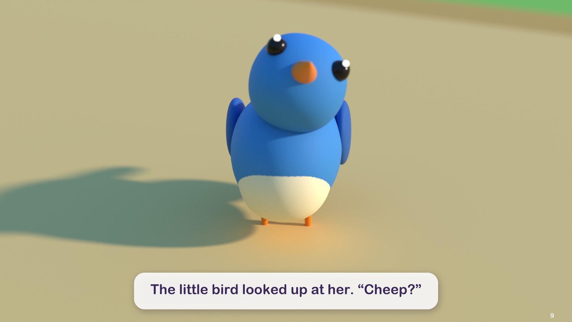 The little bird looked up at her. “Cheep?”