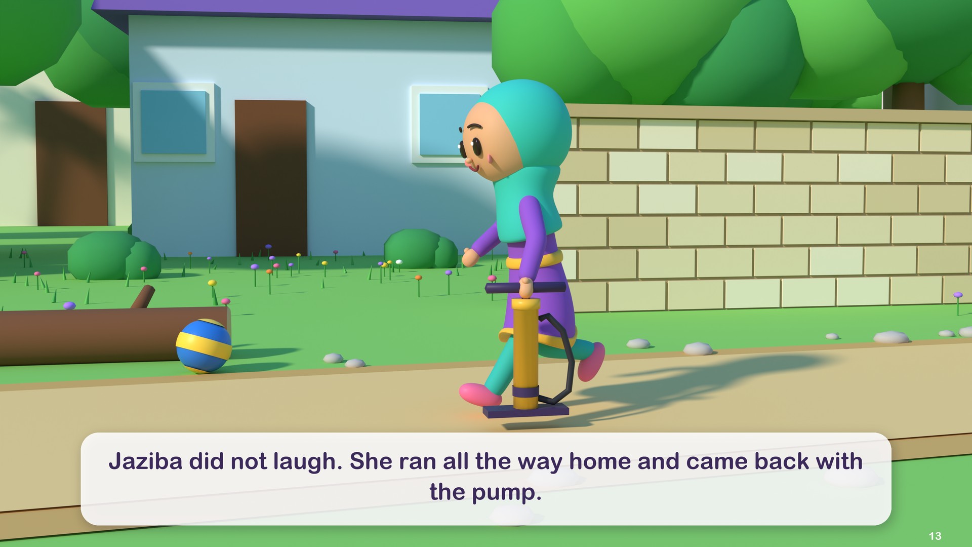 Jaziba did not laugh. She ran all the way home and came back with the pump.